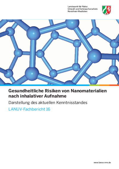 Gesundheitliche Risiken von Nanomaterialien nach inhalativer Aufnahme - Darstellung des Kenntnisstandes